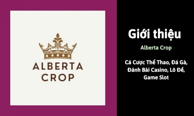 Giới thiệu Alberta Crop